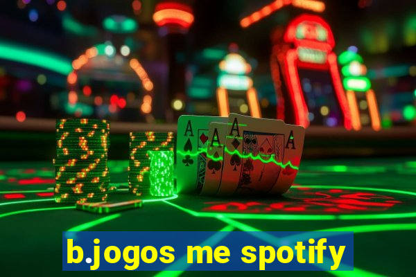 b.jogos me spotify